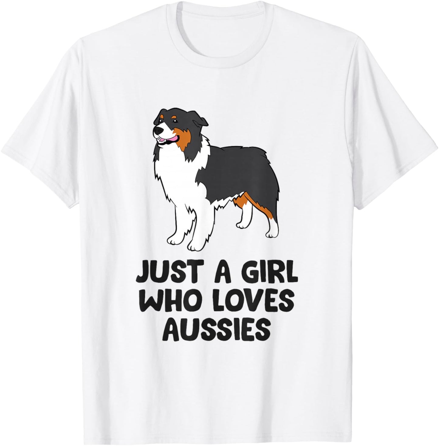 Australian Shepherd Girl Just a Girl Who Loves Aussie Dogs T-Shirt - T-Shirt | White