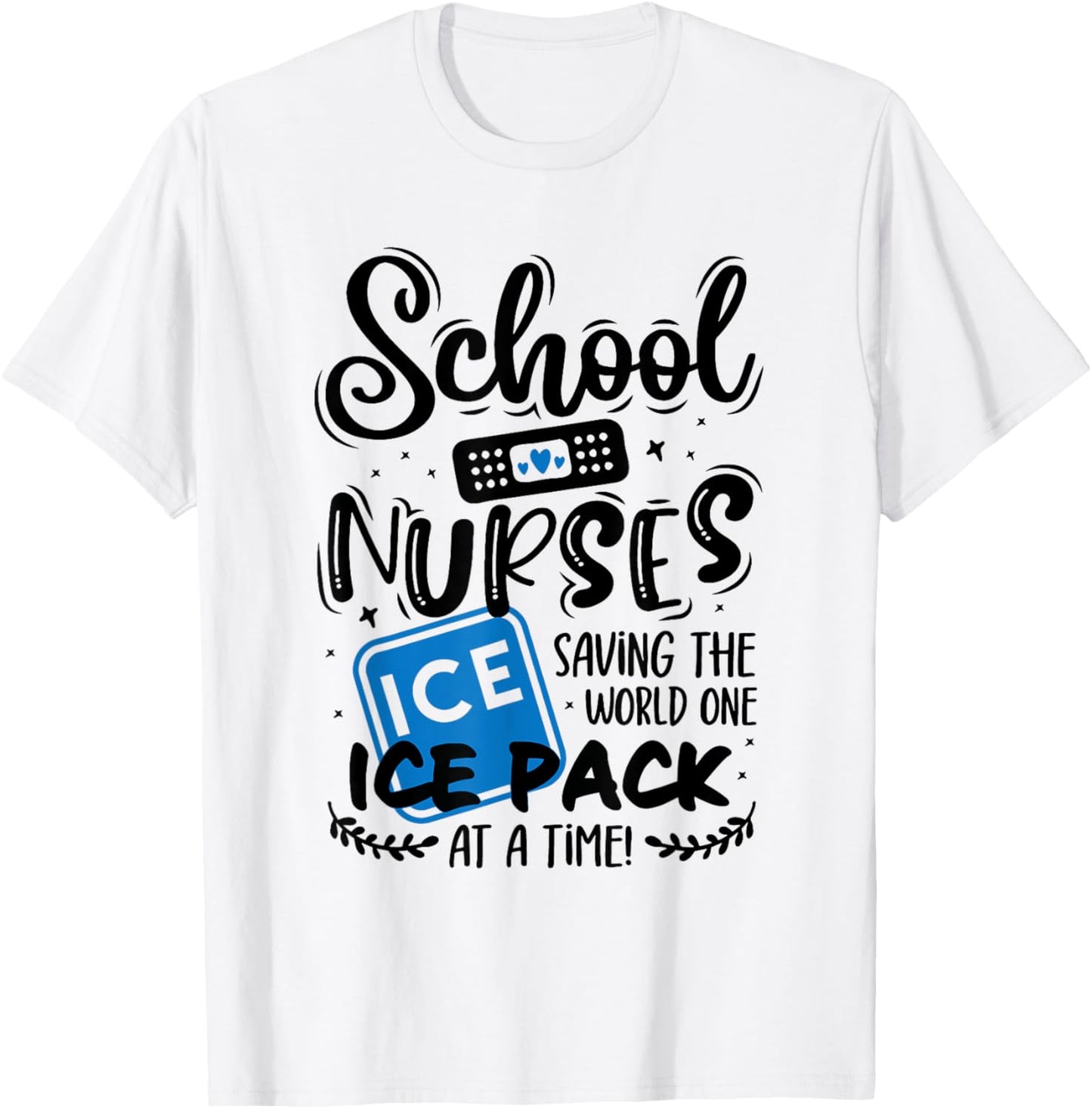 School Nurse Saying Appreciation Medical Nursing Nurse Day T-Shirt - T-Shirt | White