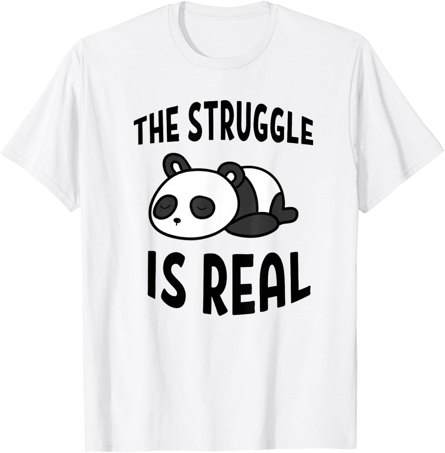 Lazy Panda The Struggle Is Real Cute Panda T-Shirt - T-Shirt | White