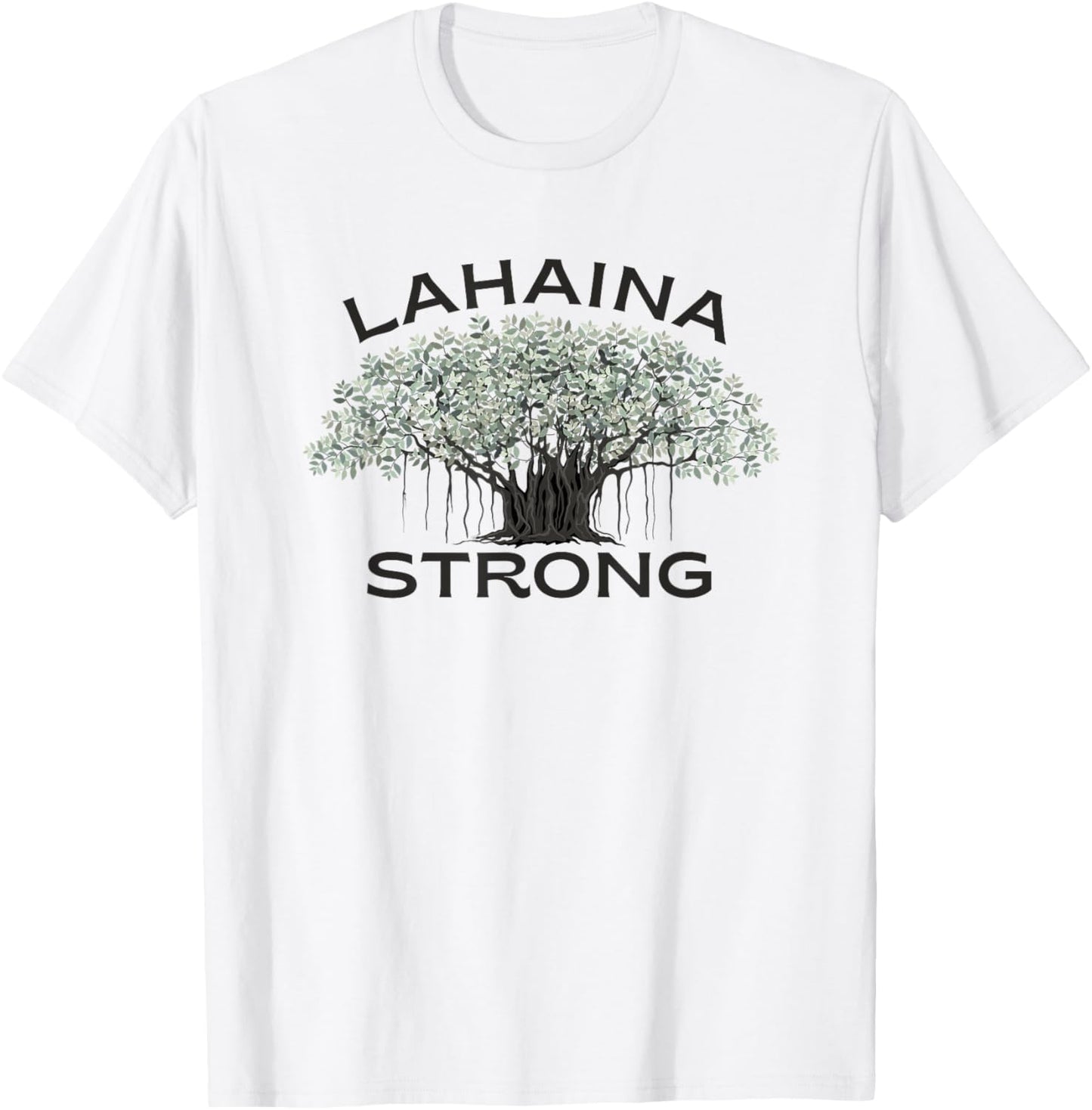 Lahaina Banyan Tree Maui Hawaii Strong T-Shirt - T-Shirt | White