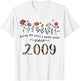 16th Birthday Making The World A Better Place Since 2009 T-Shirt - T-Shirt | White