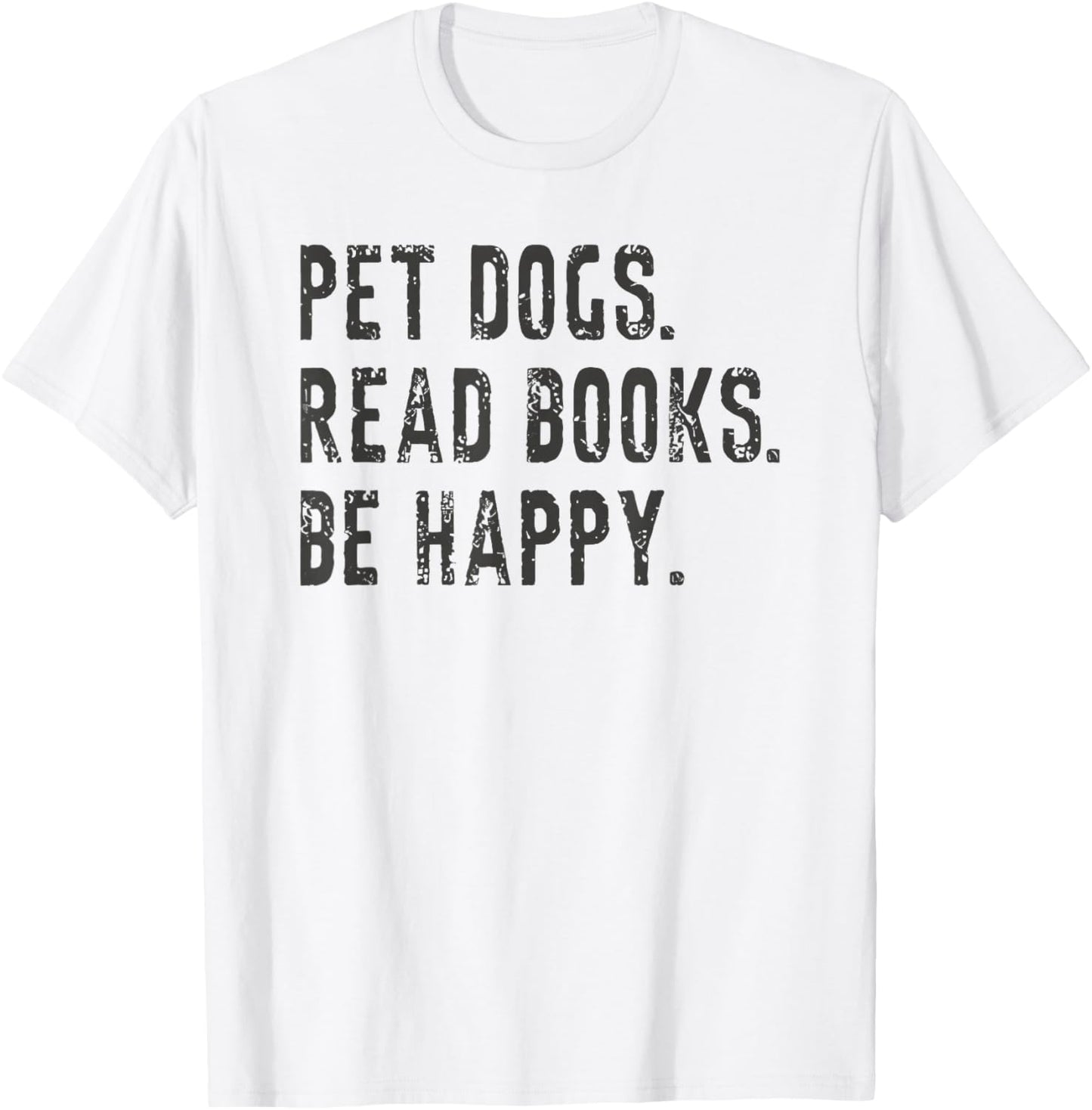 Pet Dogs Read Books Be Happy T-Shirt - T-Shirt | White