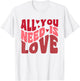 All You Need is Love Retro Style Valentine's Day T-Shirt - T-Shirt | White