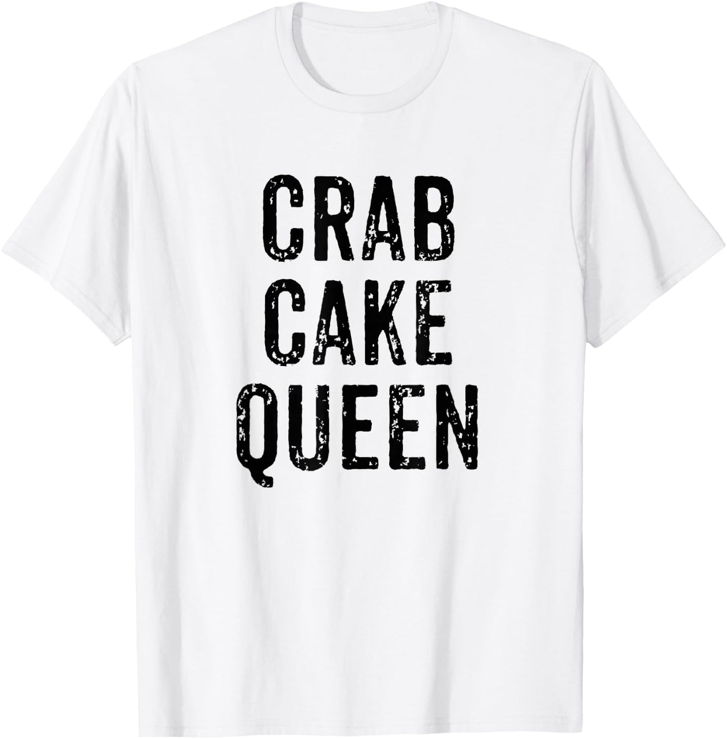 Crab Cake Queen Vintage Distressed Chef Foodie Seafood T-Shirt - T-Shirt | White