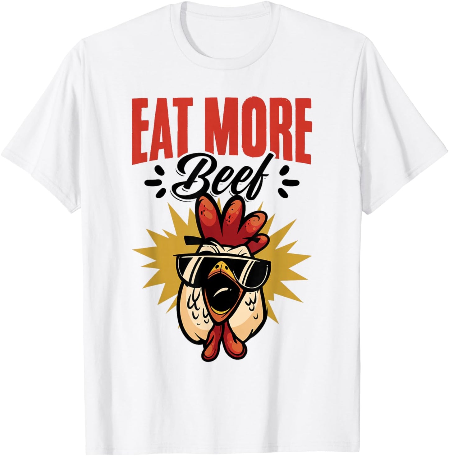 Eat More Beef Chicken Farmer Beef Funny Quote T-Shirt - T-Shirt | White