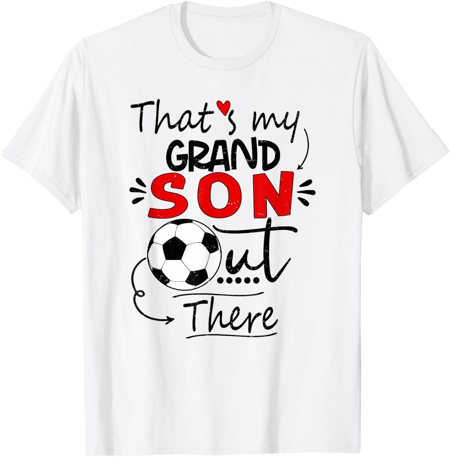That's My Grandson Out There Soccer For Grandma Grandpa T-Shirt - T-Shirt | White