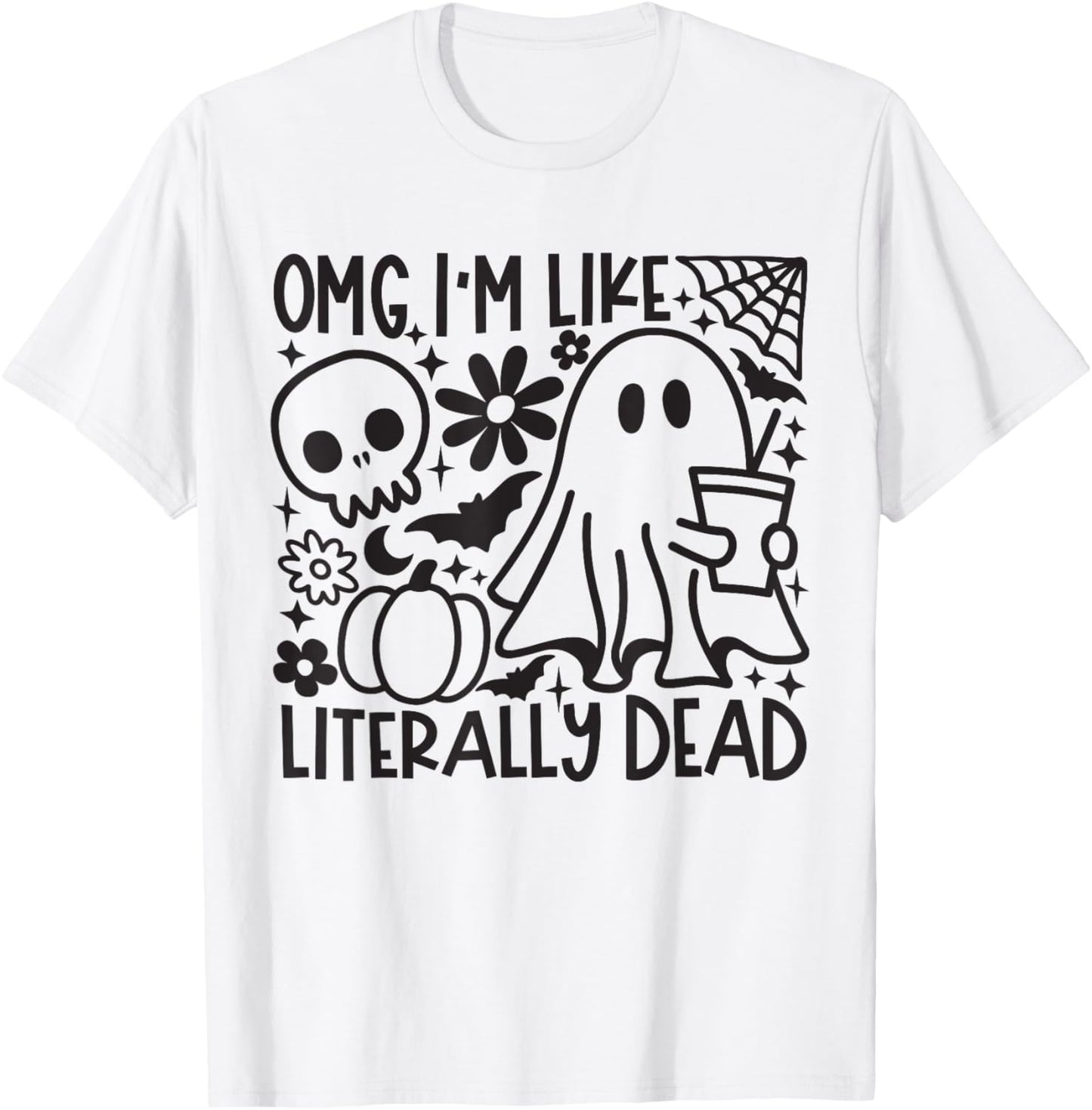 Omg I'M Like Literally Dead Coffee Halloween Ghost Coffee T-Shirt - T-Shirt | White