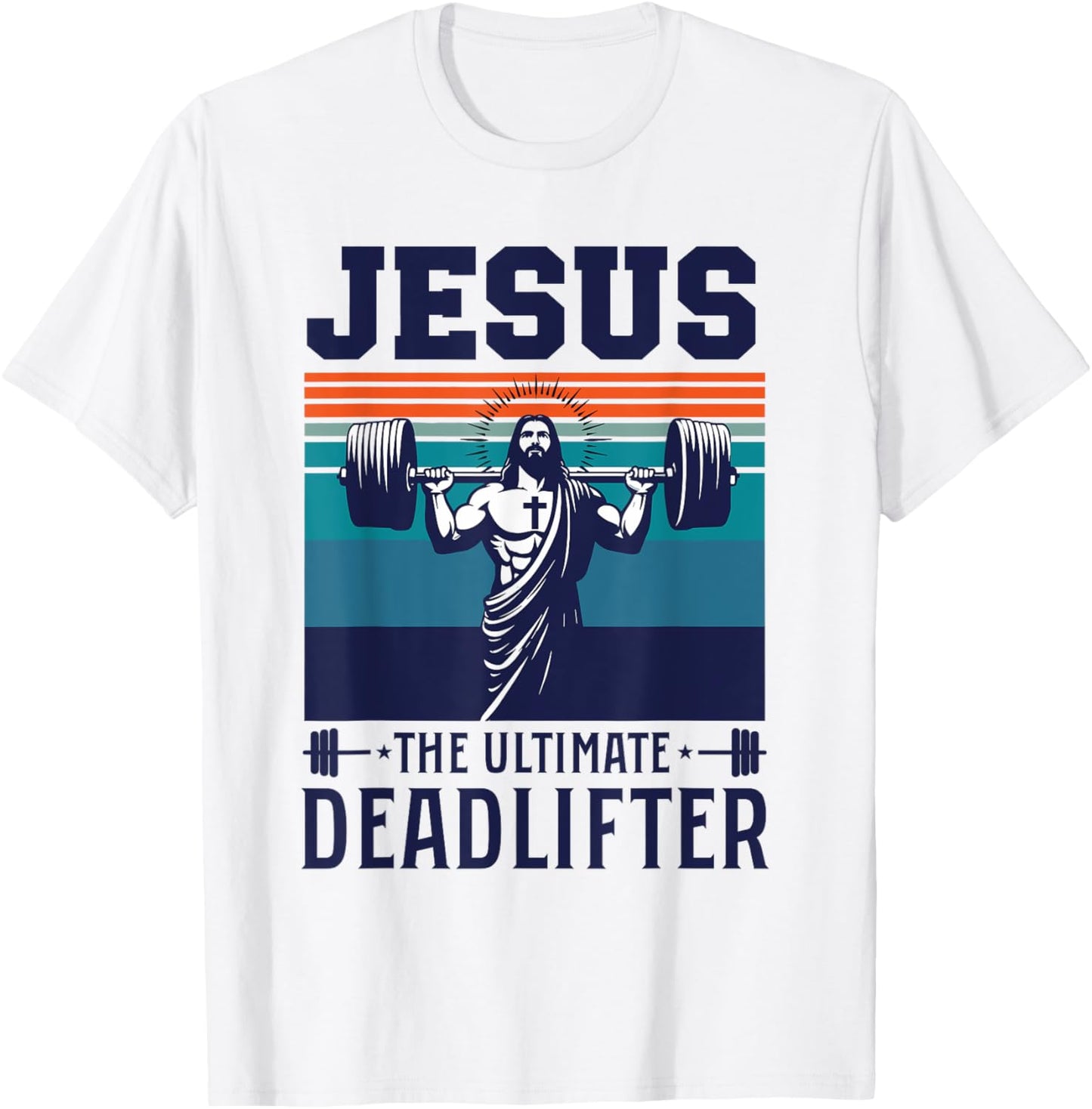 Fitness Funny Vintage Jesus The Ultimate Deadlifter T-Shirt - T-Shirt | White