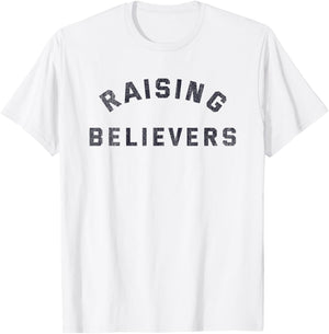 Raising Believers Christian Belief Religion T-Shirt - T-Shirt | White