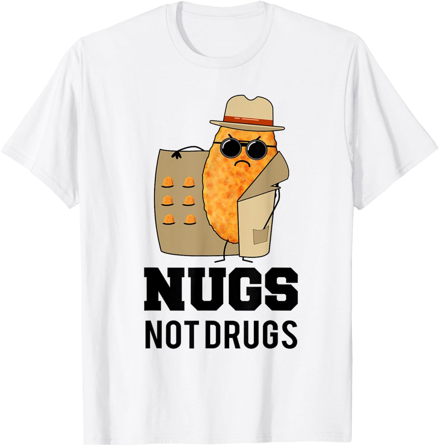 Nugs Not Drugs Shirt, Funny Nugget chicks joke women T-Shirt - T-Shirt | White