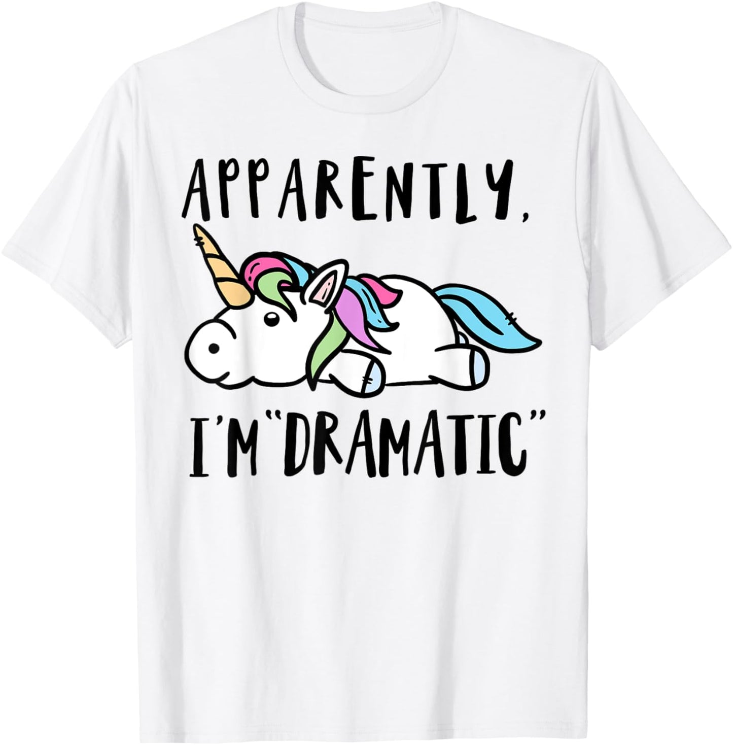 Apparently I'm dramatic unicorn T-Shirt - T-Shirt | White