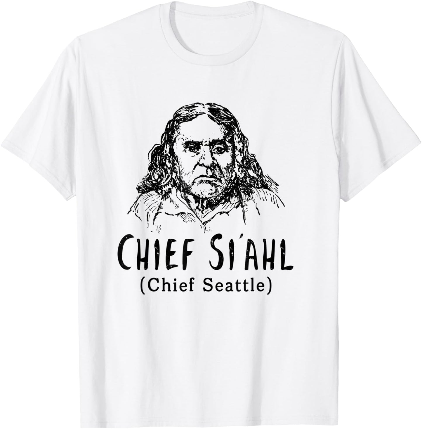 Chief Si'ahl Chief Seattle T-Shirt - T-Shirt | White