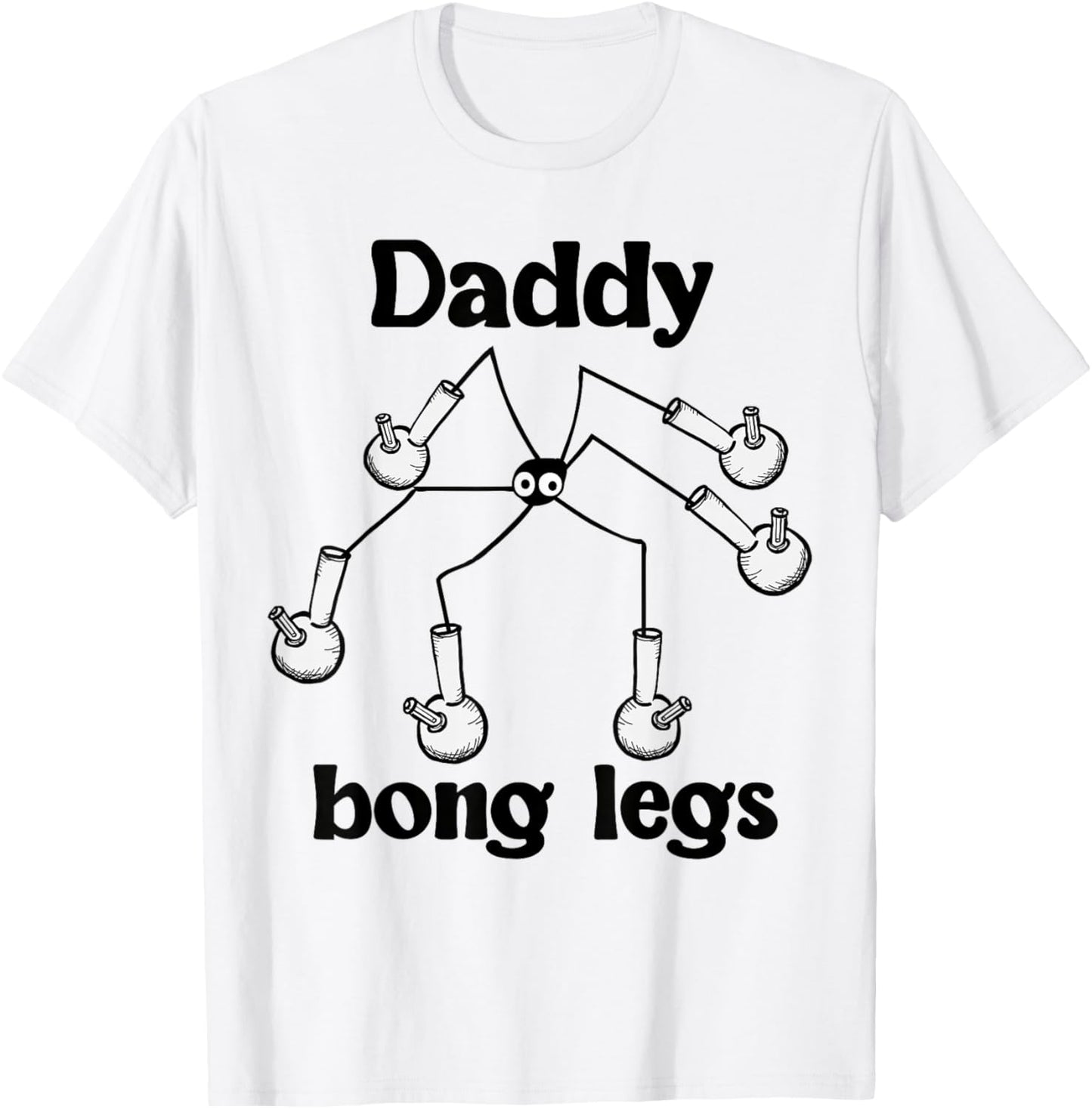 Daddy Bong Legs Funny Spider T-Shirt - T-Shirt | White
