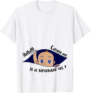 Excuse Me Is It September Yet Pregnancy Boy Announcement T-Shirt - T-Shirt | White
