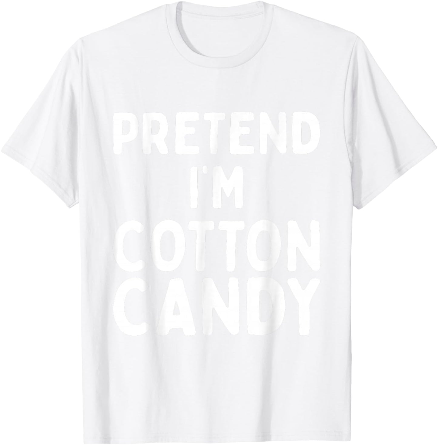 Pretend I'm Cotton Candy Funny Lazy Pink Halloween Costume T-Shirt - T-Shirt | White