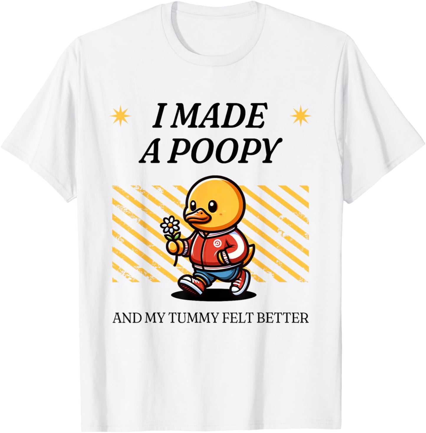 I Made a Poopy and My Tummy Felt Better Adult Humor Meme T-Shirt - T-Shirt | White