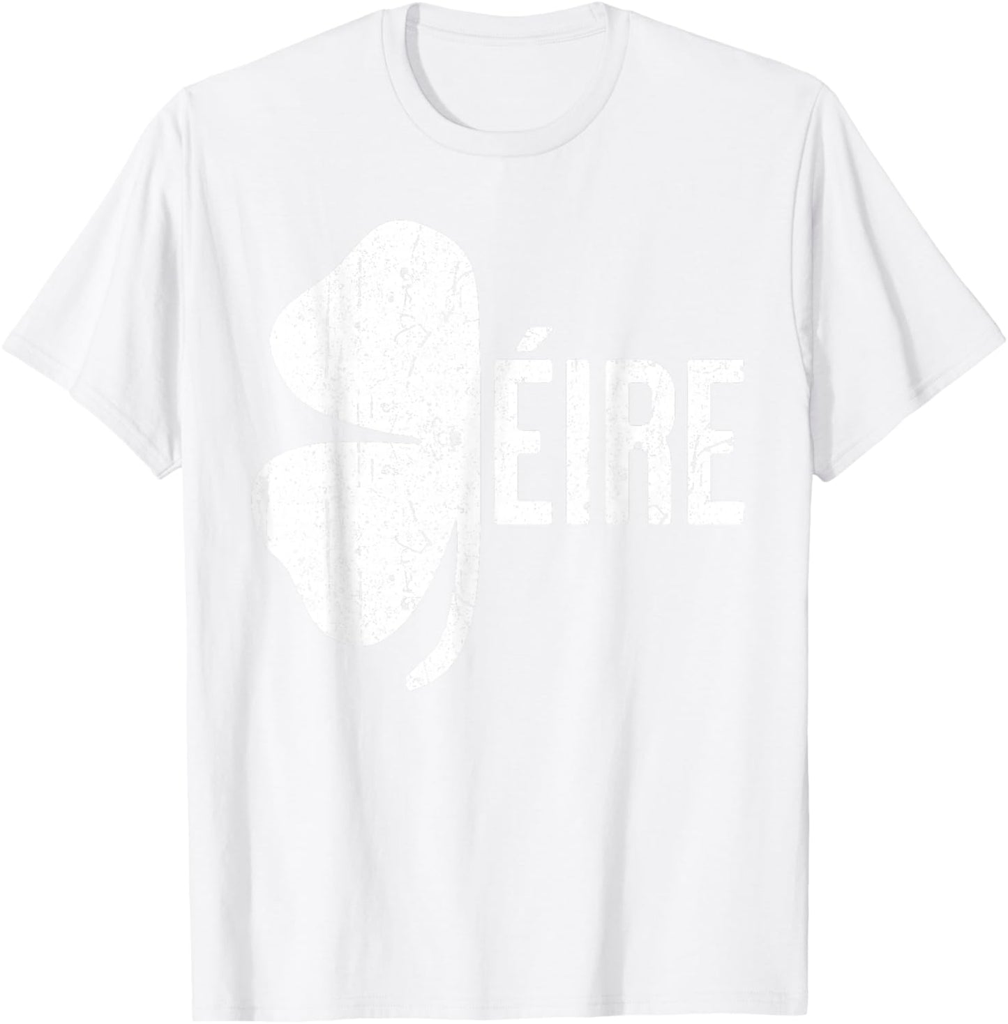 Eire Shirt Irish Men Women Kids St Patricks Day T-Shirt - T-Shirt | White