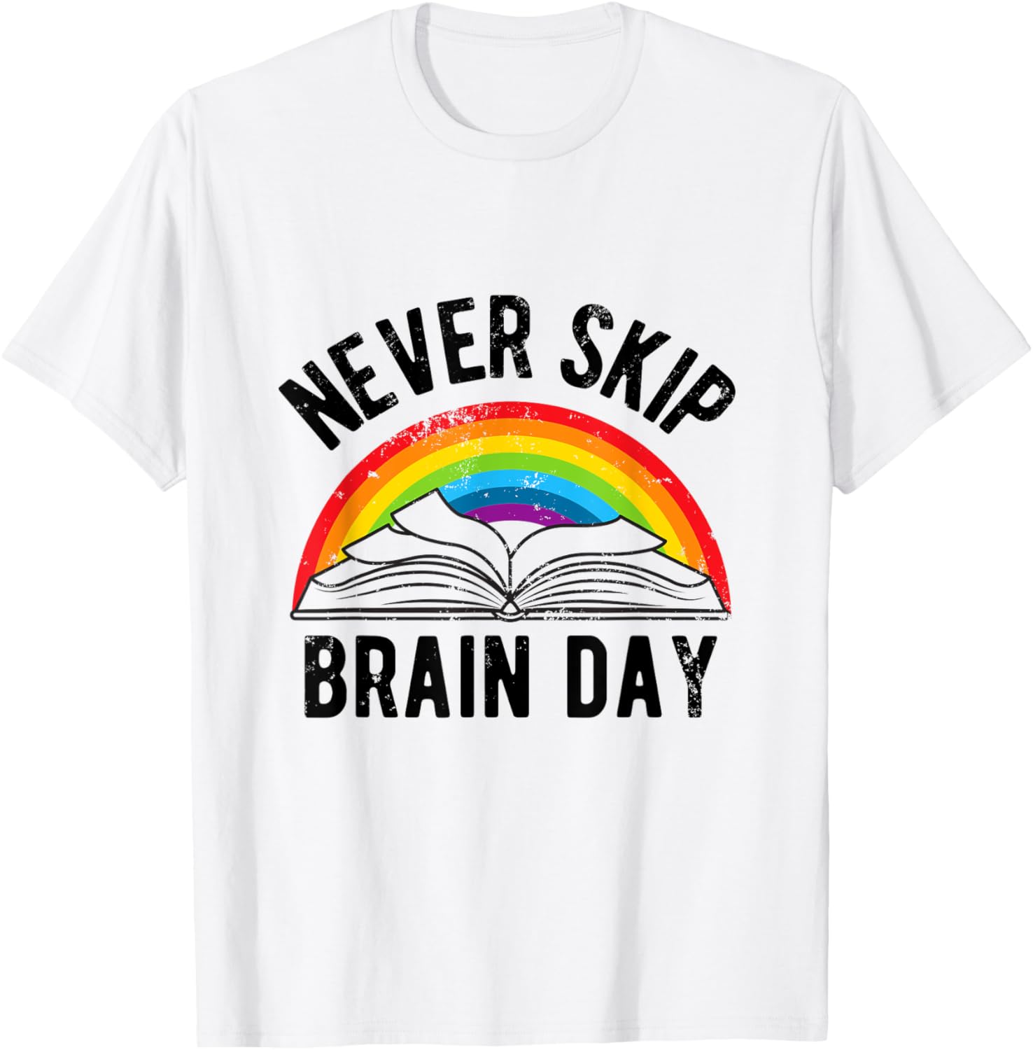 Never Skip Brain Day | Funny Book Lovers Books Library T-Shirt - T-Shirt | White