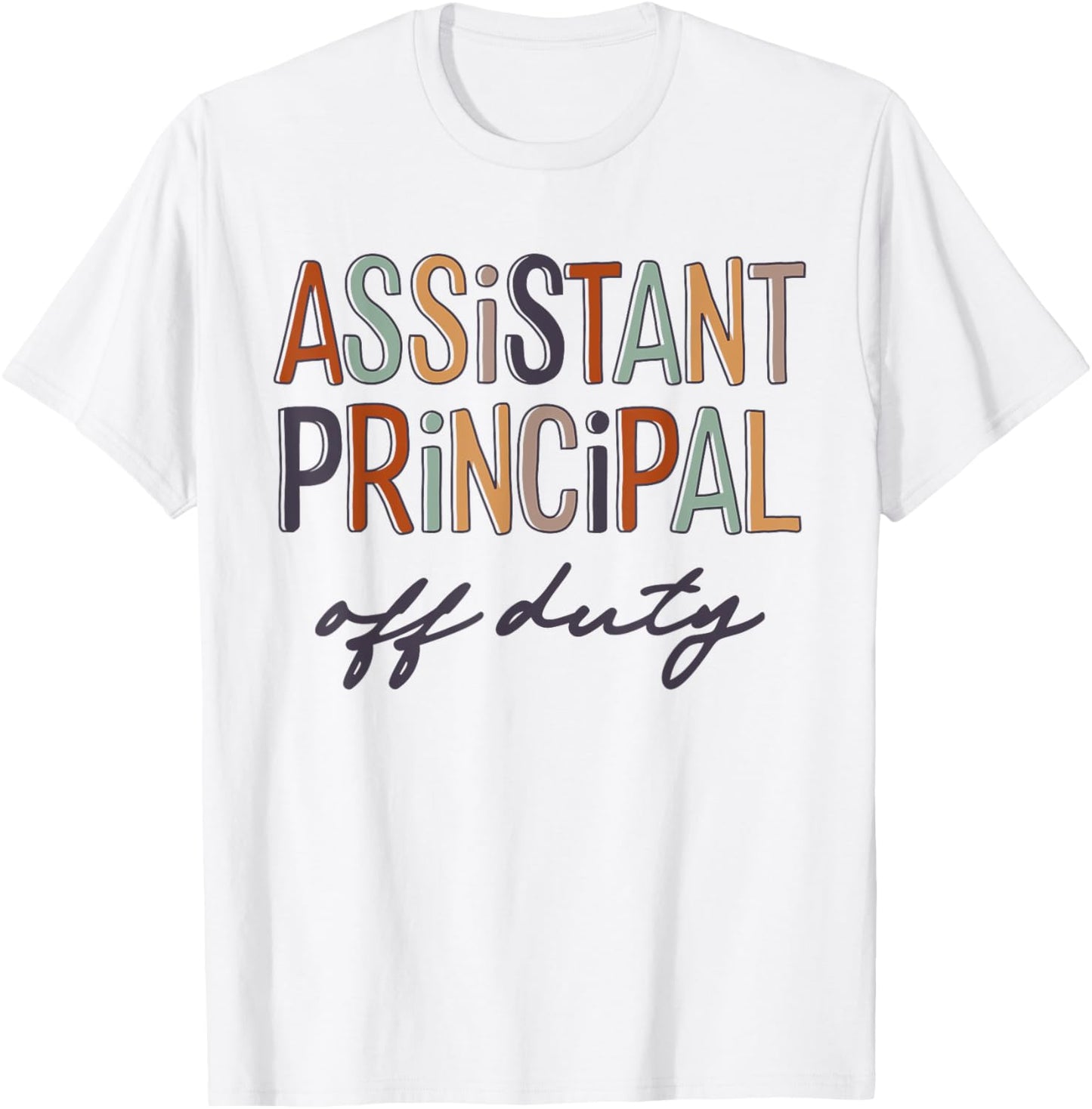 Assistant Principal Teacher Off Duty Last Day Of School Women T-Shirt - T-Shirt | White