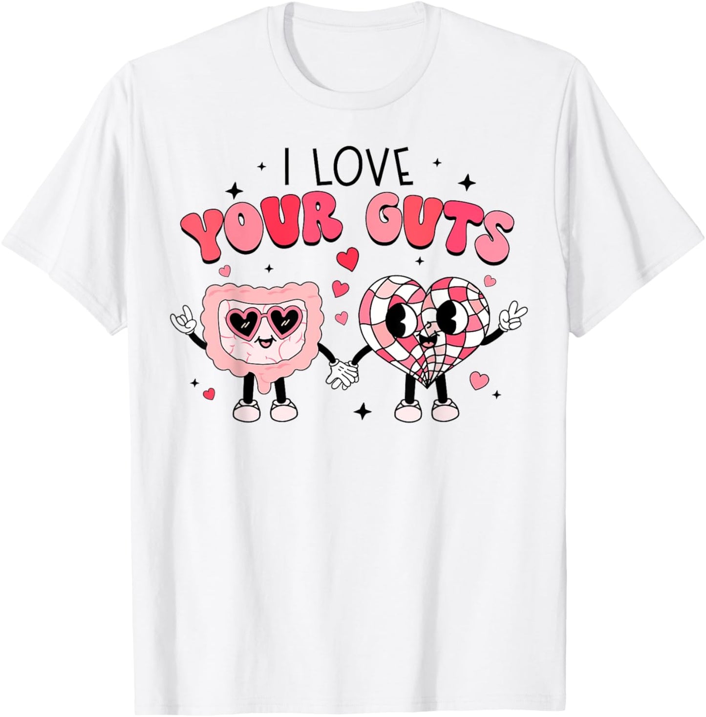 I Love Your Guts Valentine's Day GI Nurse Gastroenterologist T-Shirt - T-Shirt | White