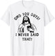 OMG You Guys I Never Said That Funny Christian T-Shirt - T-Shirt | White