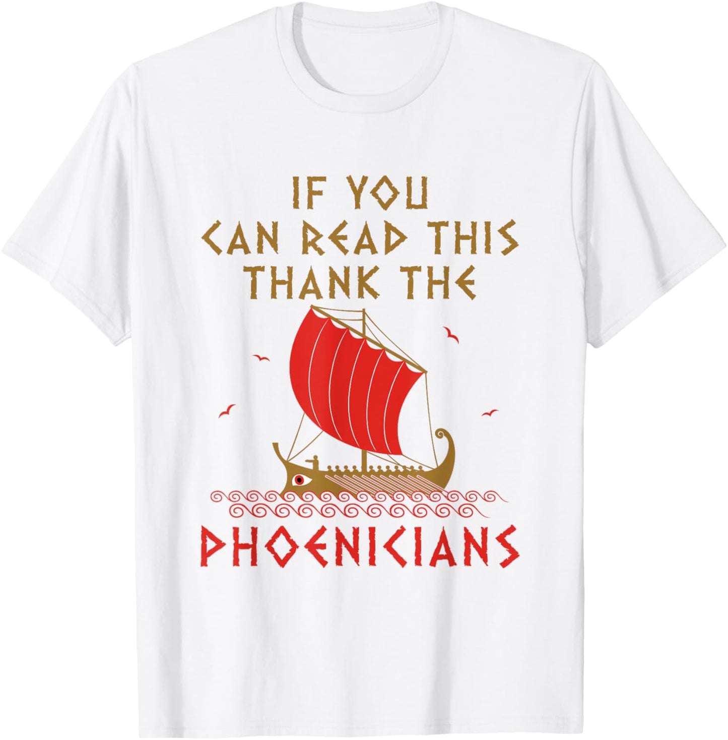 If You Can Read This Thank the Phoenicians Funny Alphabet T-Shirt - T-Shirt | White