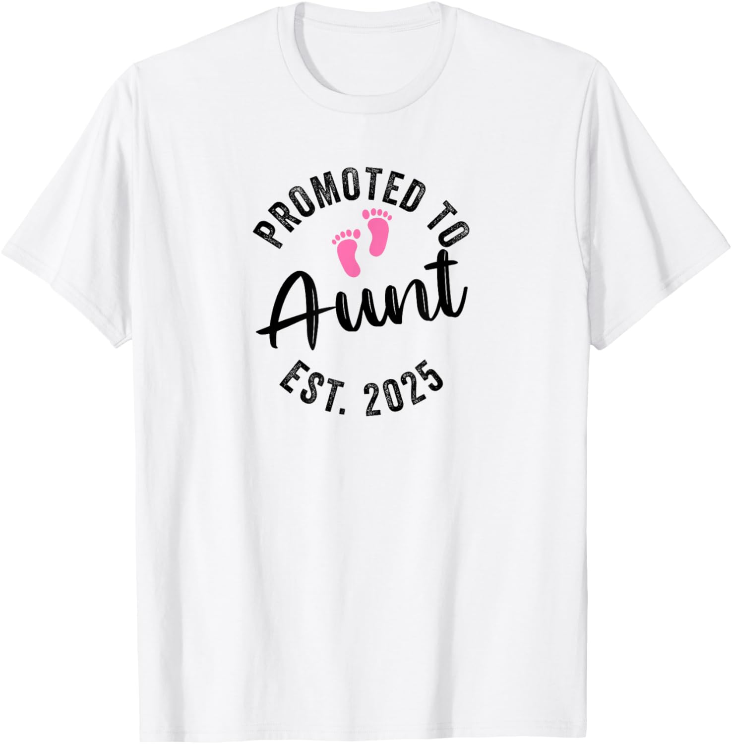 Promoted To Daddy and Mommy 2025 Aunt T-Shirt - T-Shirt | White