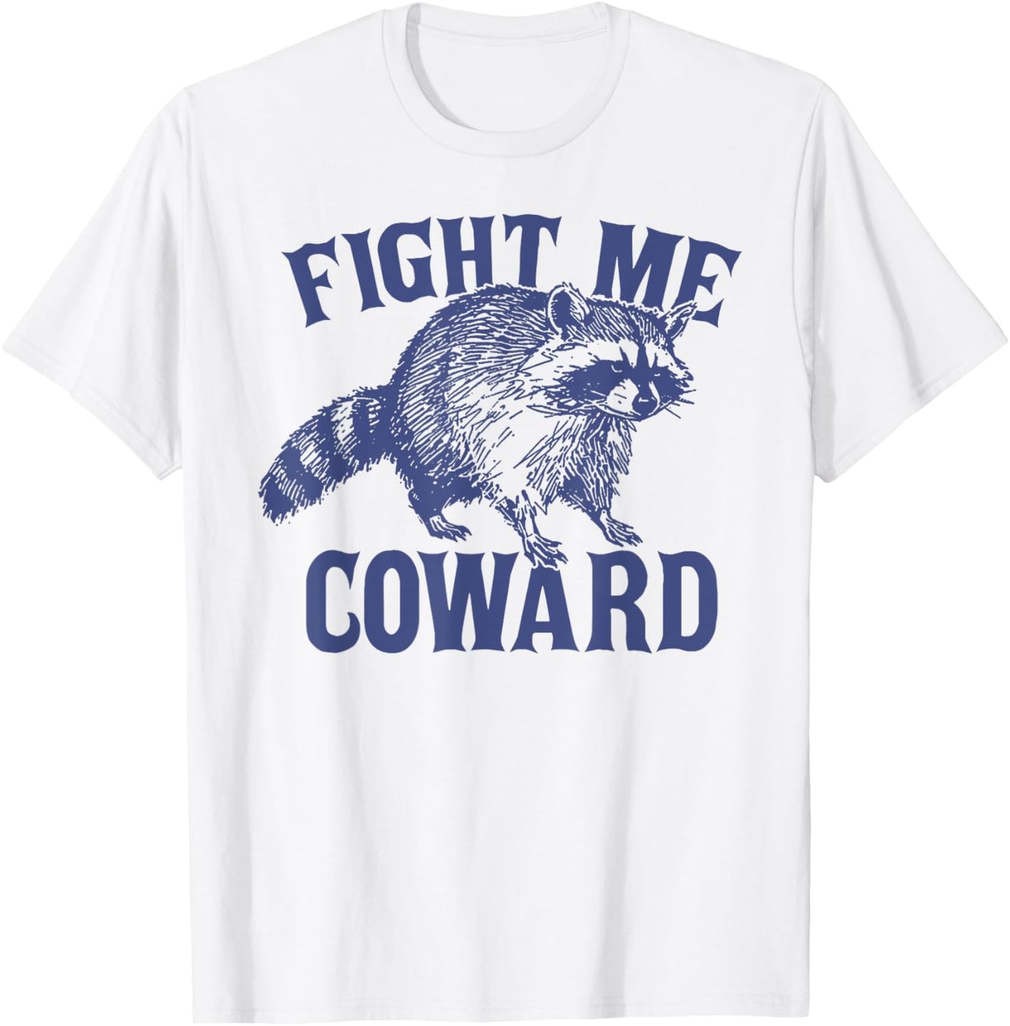 Vintage Fight Me Coward Trash Panda Funny Raccoon T-Shirt - T-Shirt | White