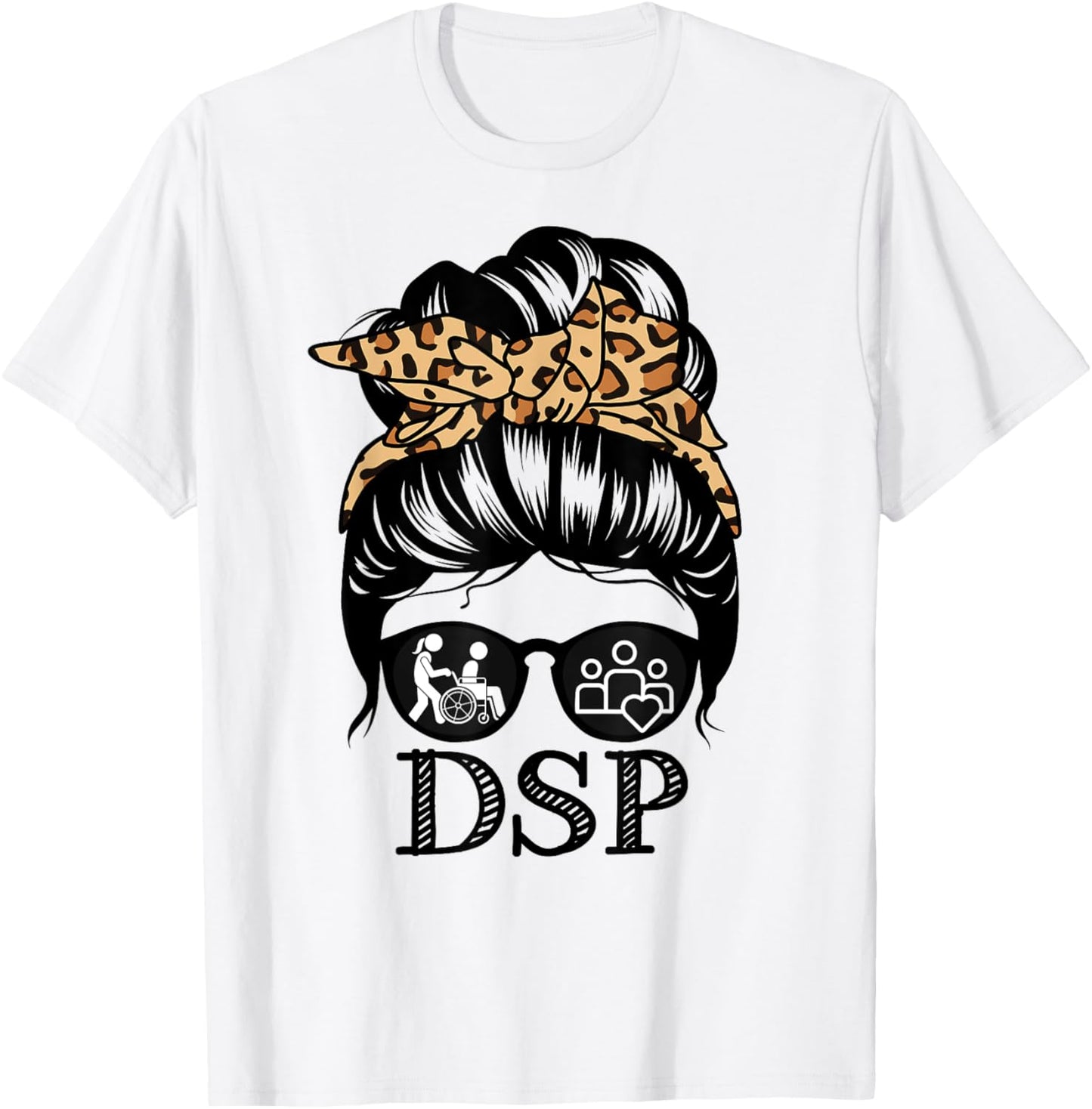 DSP Messy Bun Hair Funny Direct Support Professional T-Shirt - T-Shirt | White