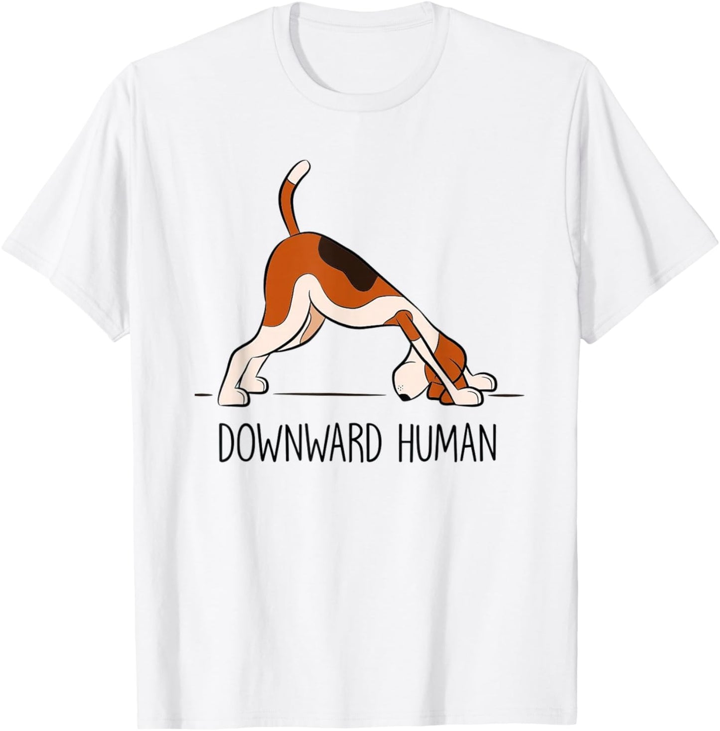 Downward Human - men women's funny dog yoga T-Shirt - T-Shirt | White
