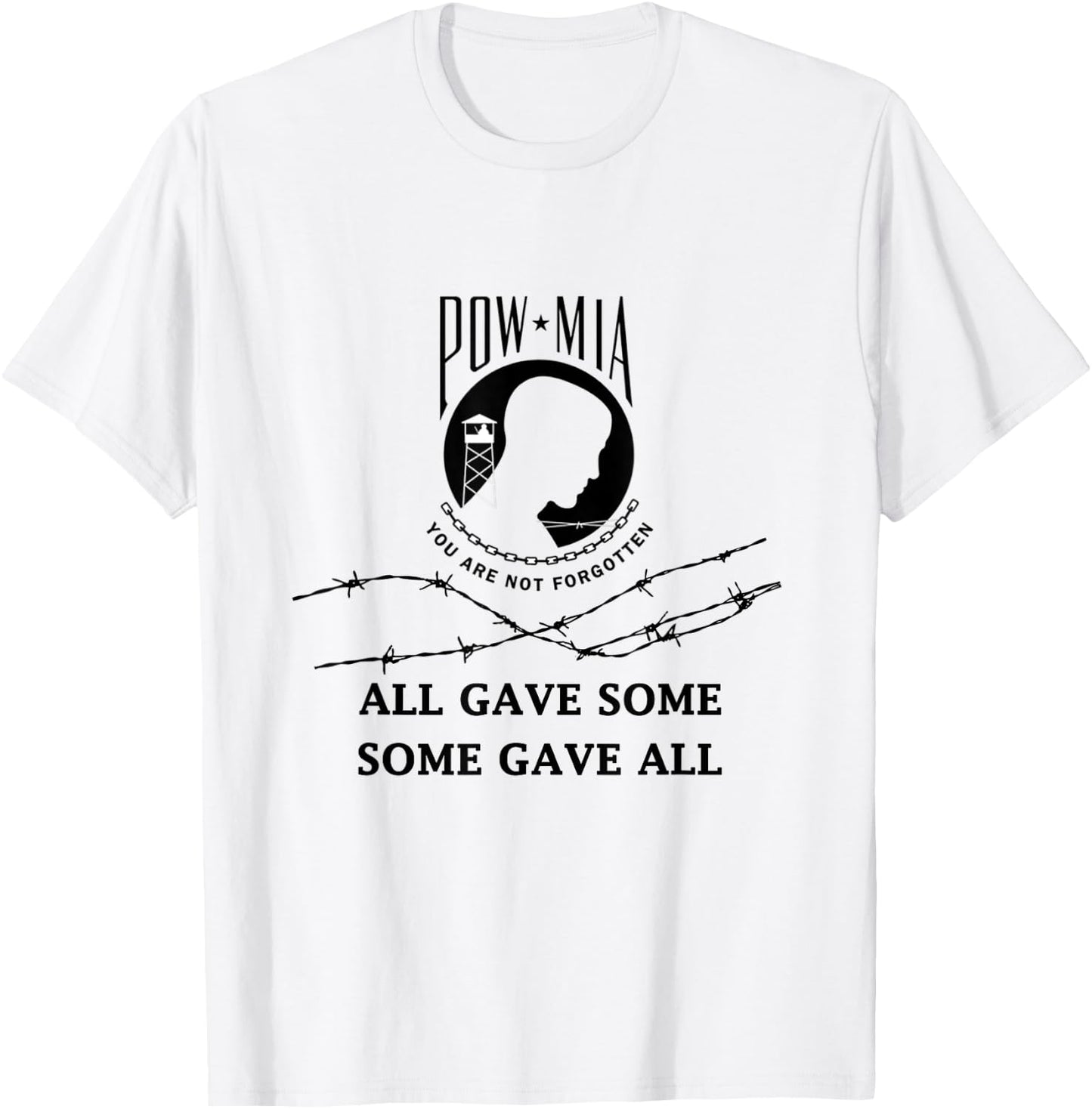 All Gave Some Some Gave All Pow Mia T-Shirt - T-Shirt | White