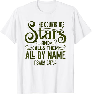 He Counts The Stars And Calls Them All By Name Christian T-Shirt - T-Shirt | White
