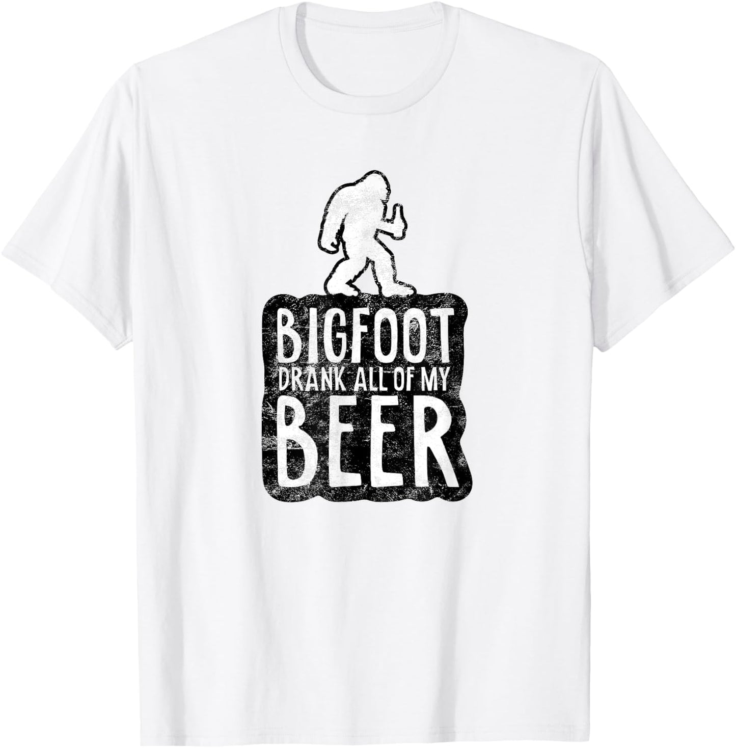 Bigfoot Drank All Of My Beer Lovers Funny Sasquatch Camping T-Shirt - T-Shirt | White