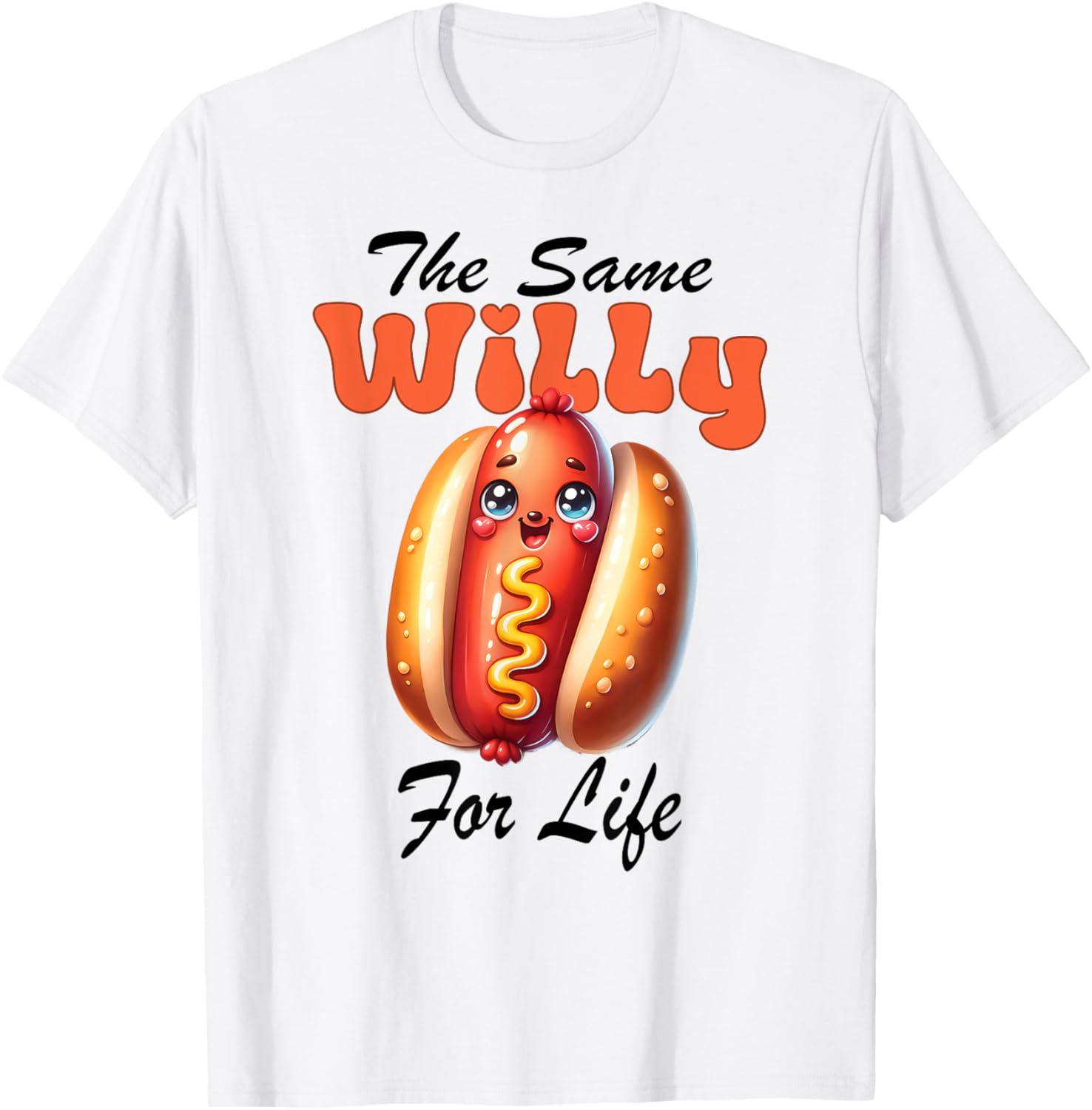 Bachelorette Wedding Party Hot Dog same Willy for Life T-Shirt - T-Shirt | White