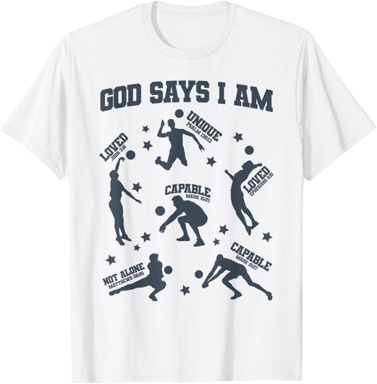God Says I Am Volleyball Lover Men Women Christian T-Shirt - T-Shirt | White