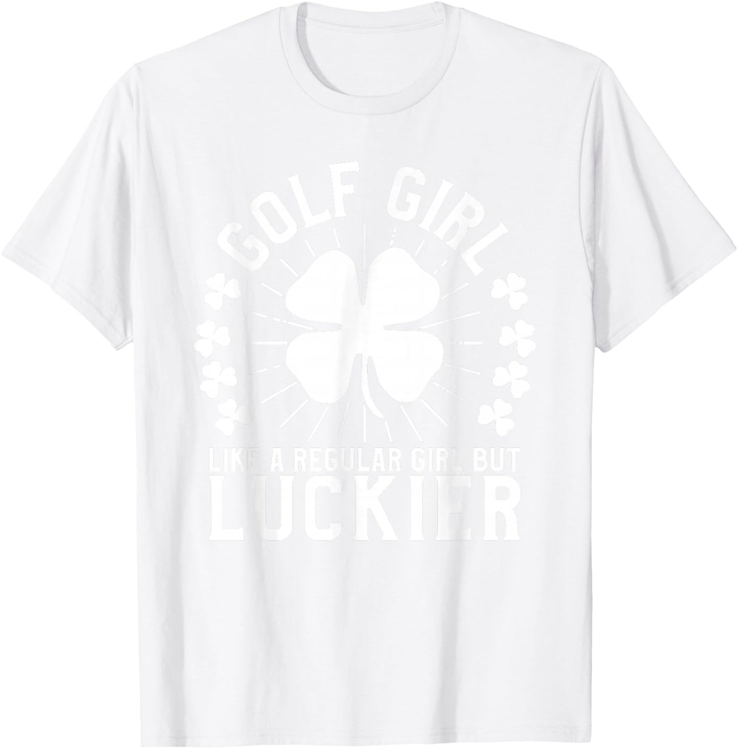 St Patrick's Day Golf Girl Women Golfer Gift T-Shirt - T-Shirt | White