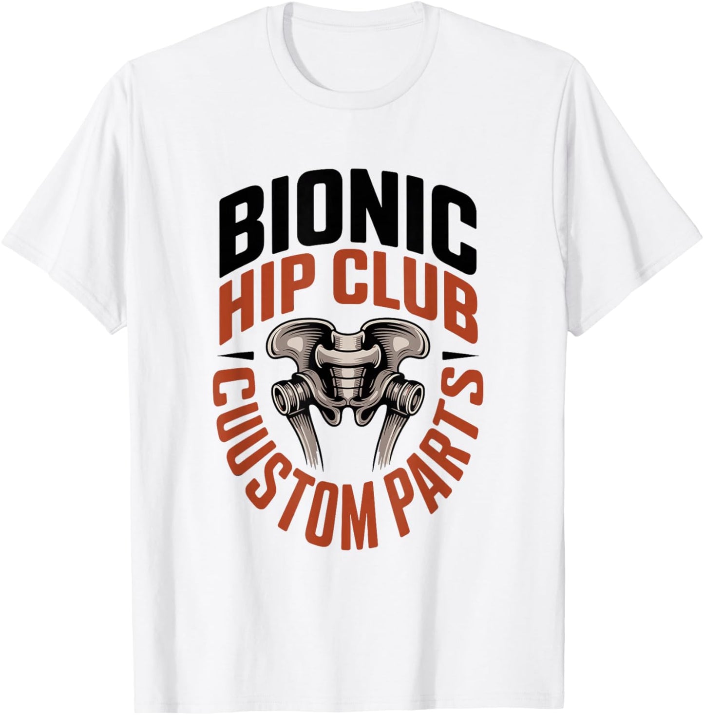 Bionic Hip Club Custom Parts T-Shirt - T-Shirt | White