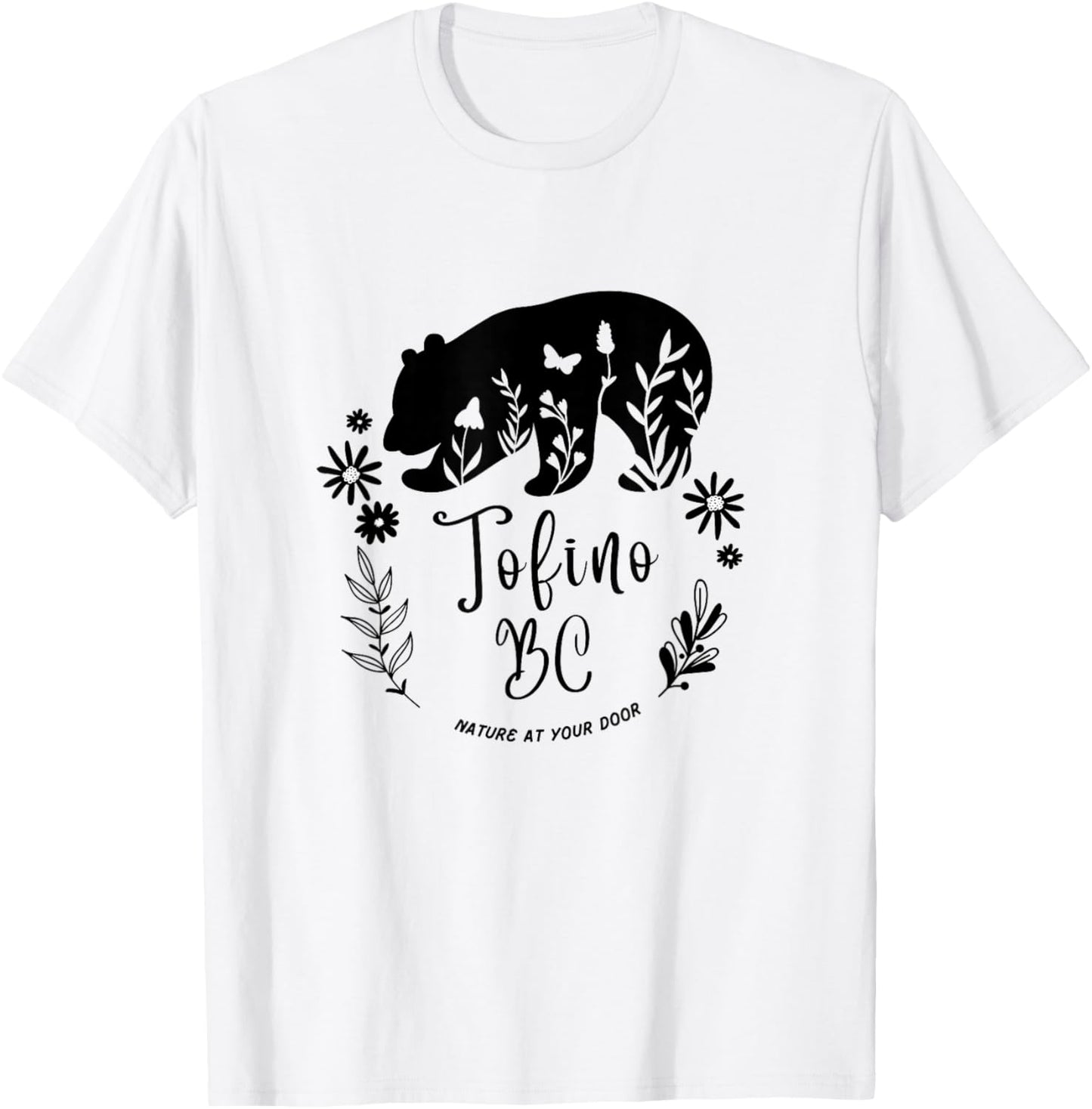 Tofino BC Bear & Flowers Nature At Your Door Design T-Shirt - T-Shirt | White