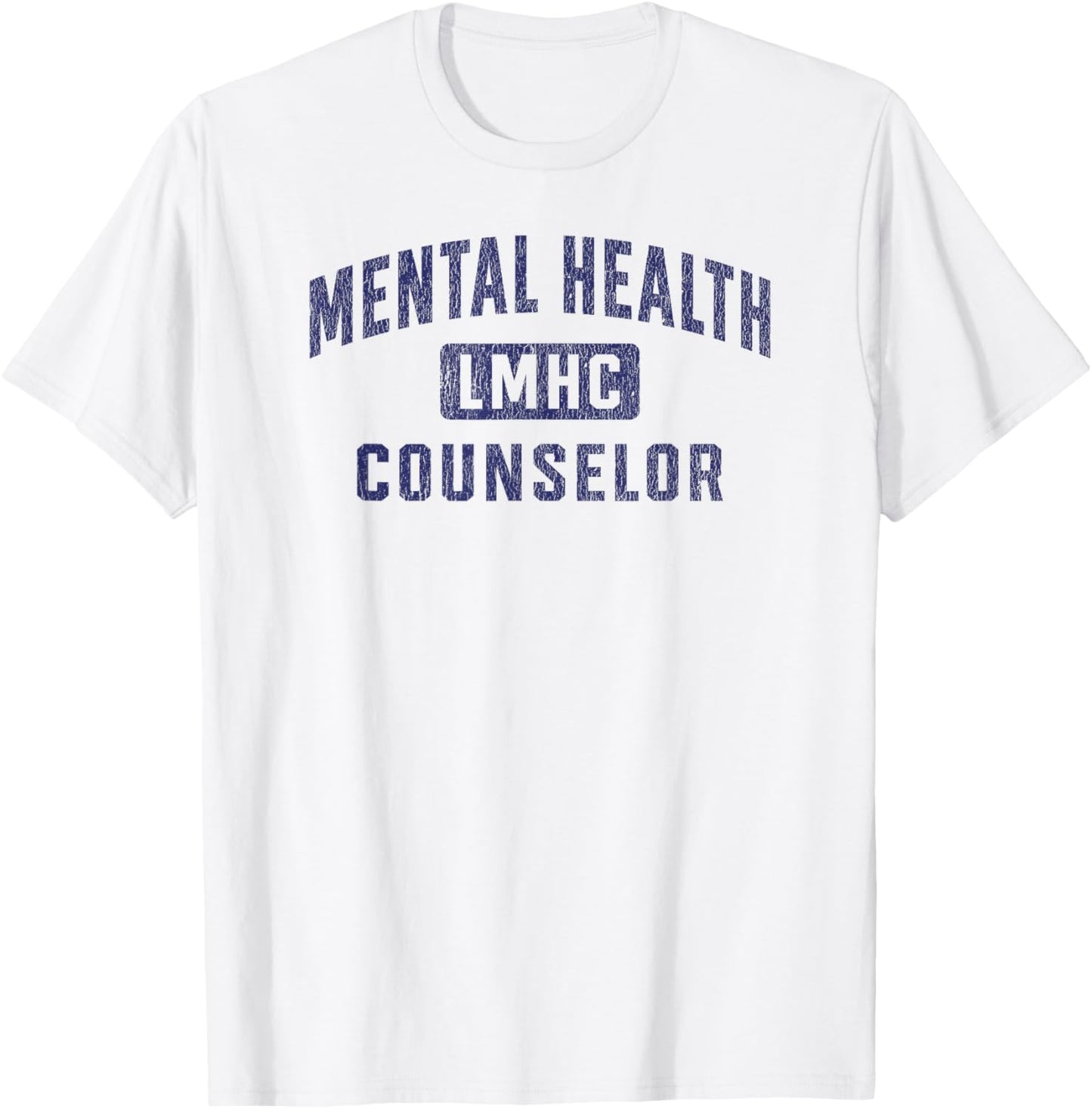 LMHC Licensed Mental Health Counselor T-Shirt - T-Shirt | White