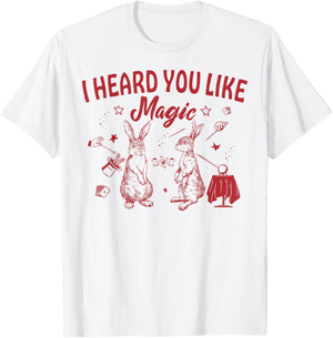Bunny I Heard You Like Magic T-Shirt - T-Shirt | White