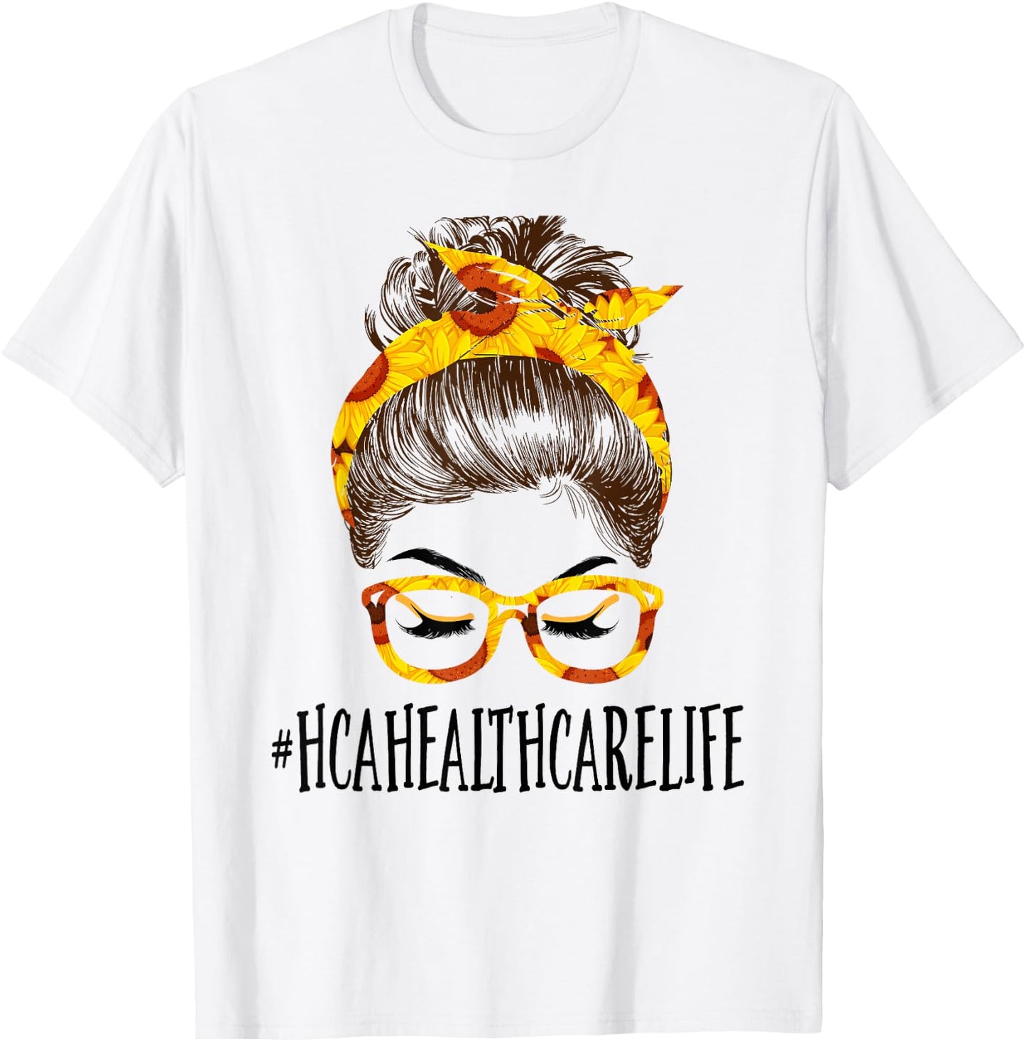 Messy Hair Bun HCA Healthcare Sunflowers Mothers Day T-Shirt - T-Shirt | White