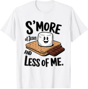 S'more Of Jesus And Less Of Me Funny Christian T-Shirt - T-Shirt | White