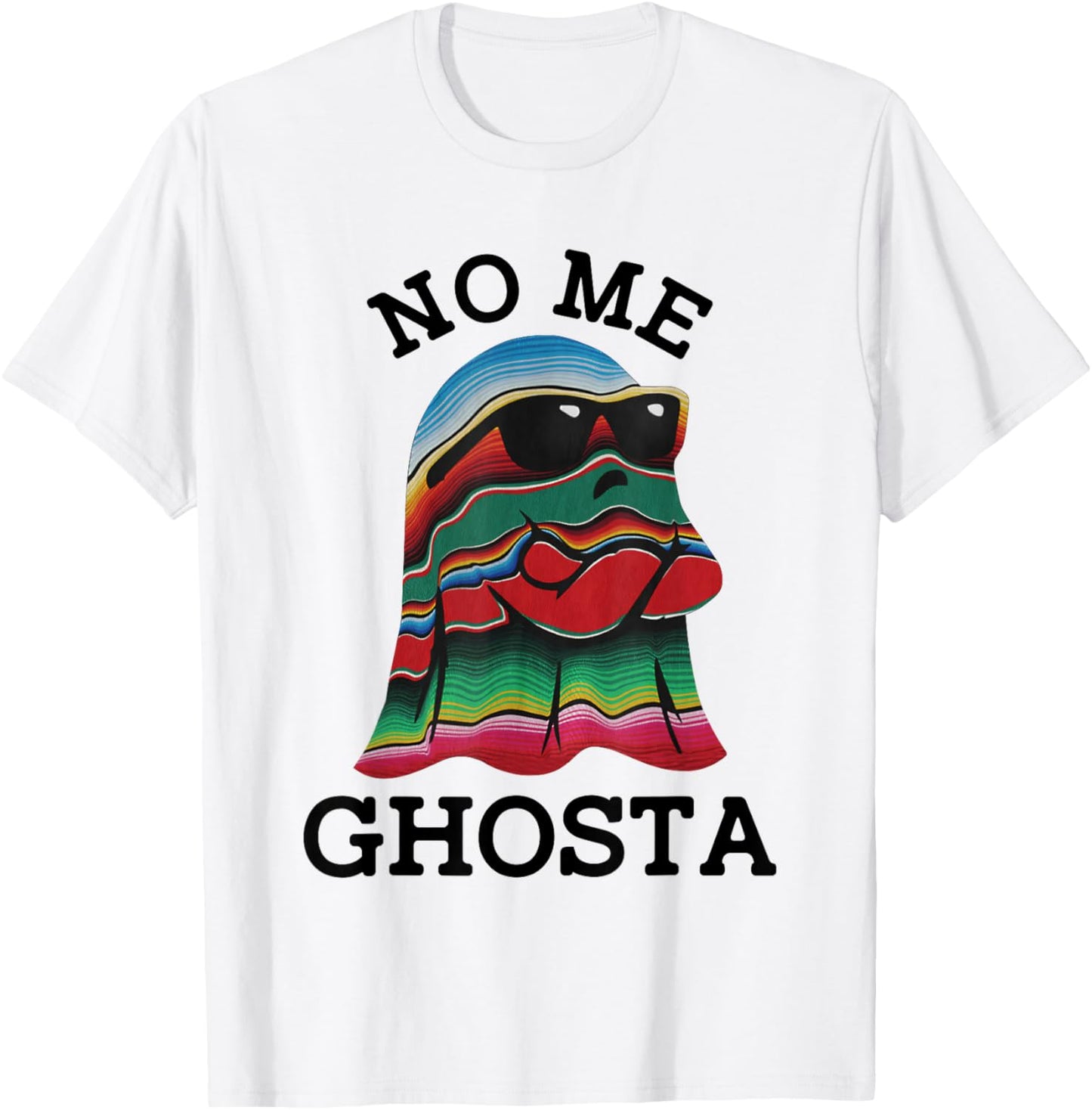 No Me Ghosta Funny Mexican Halloween Ghost T-Shirt - T-Shirt | White