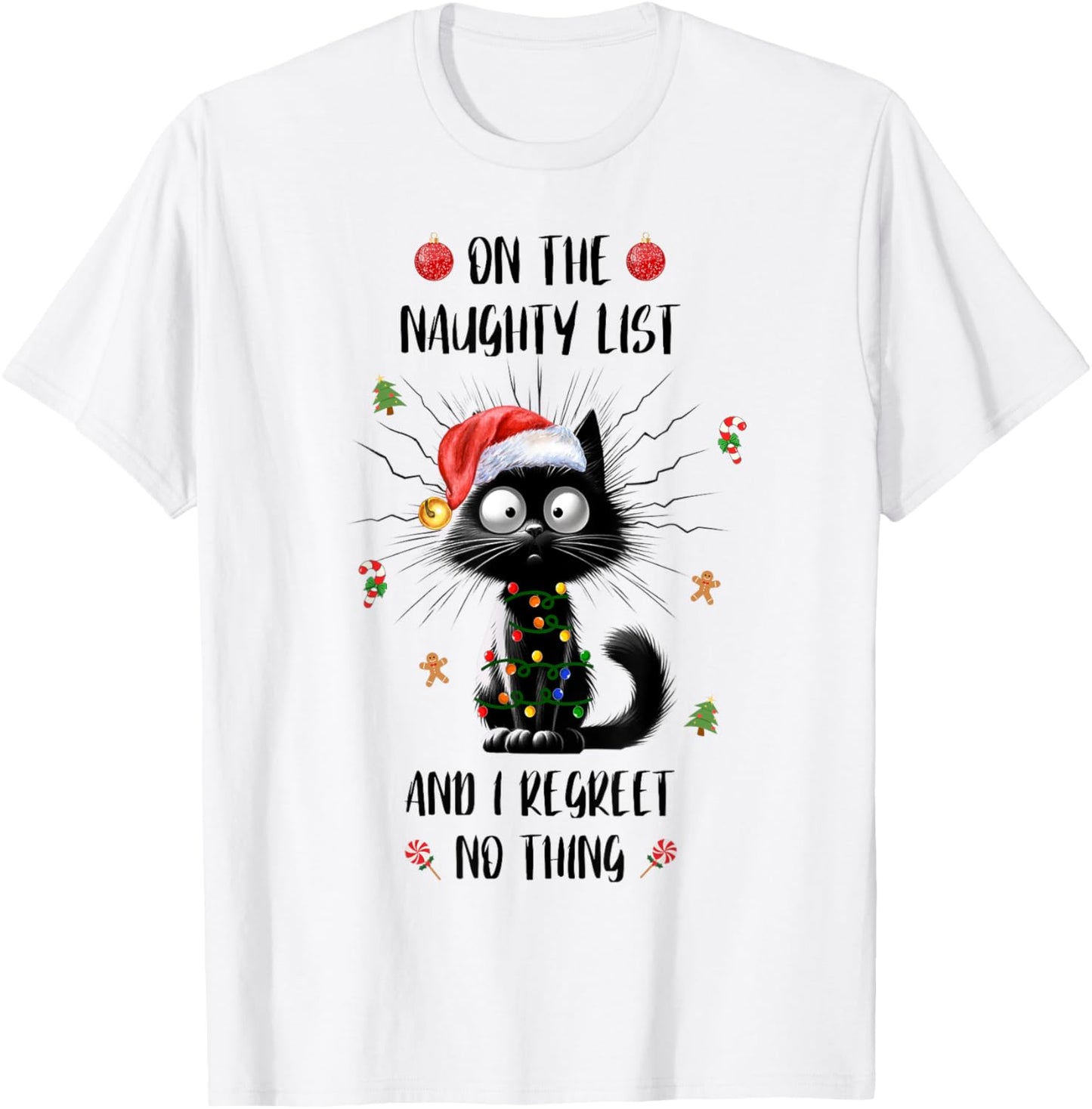 Fun Xmas Black Cat On The Naughty I Regret Nothing Christmas Men Women Kids T-Shirt - T-Shirt | White