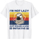 I'm Not lazy Just Rolled A Low Initiative Sloth Games T-Shirt - T-Shirt | White