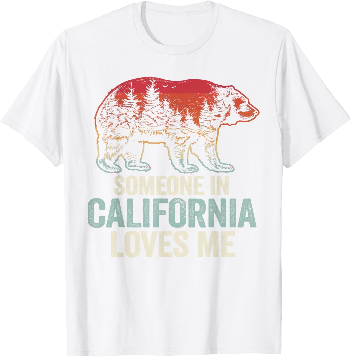 Someone In California Loves Me T-Shirt - T-Shirt | White