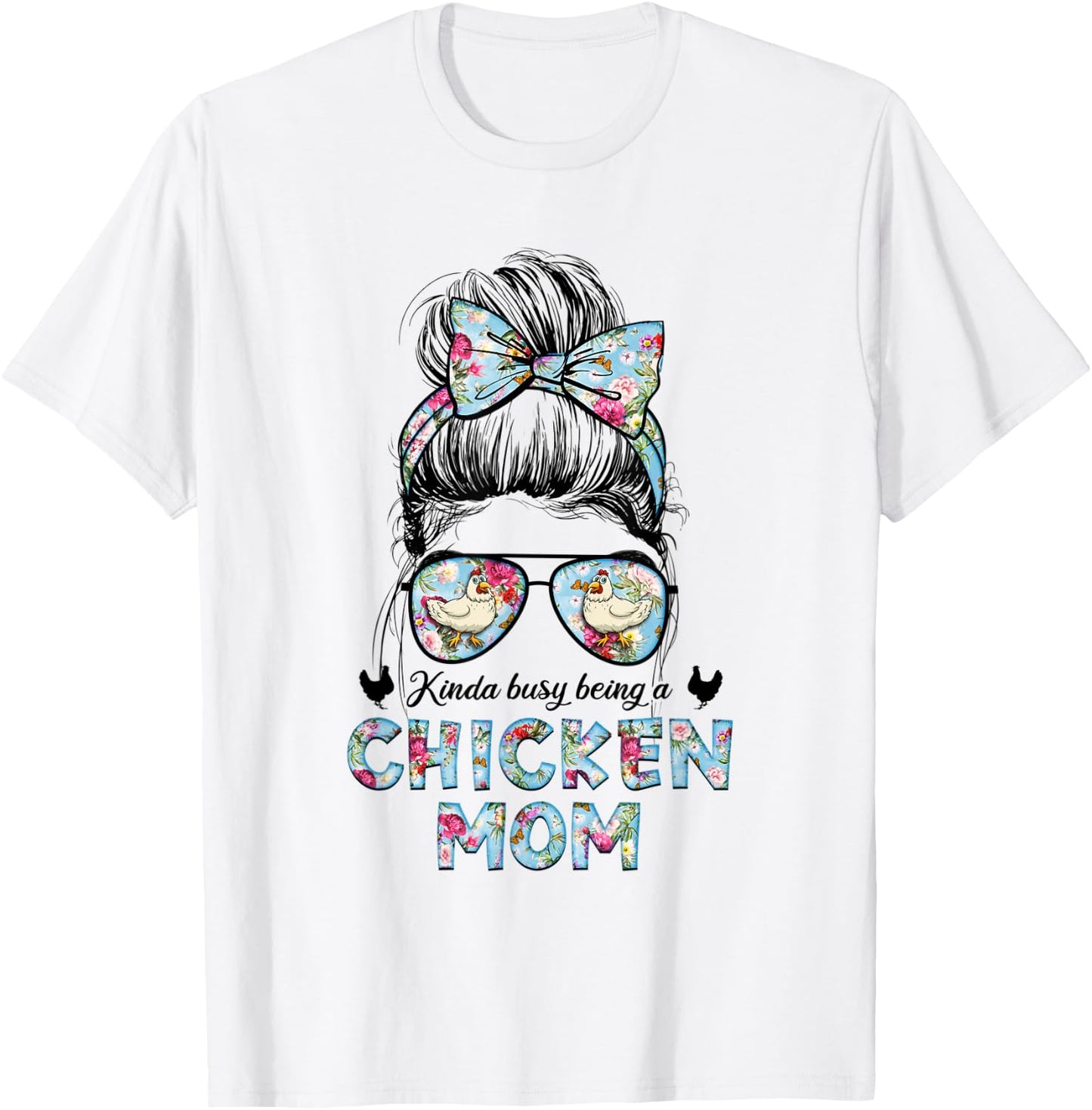 Kinda Busy Being A Chicken Mom New Mom Mother's Day T-Shirt - T-Shirt | White