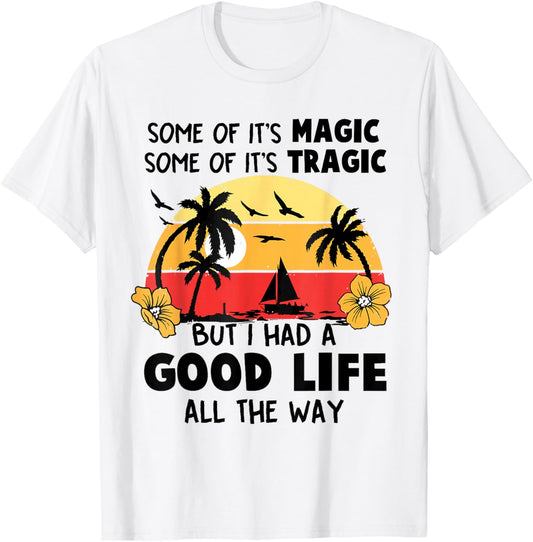 Some Of It's Magic Some Of It's Tragic Parrot Funny Groovy T-Shirt - T-Shirt | White