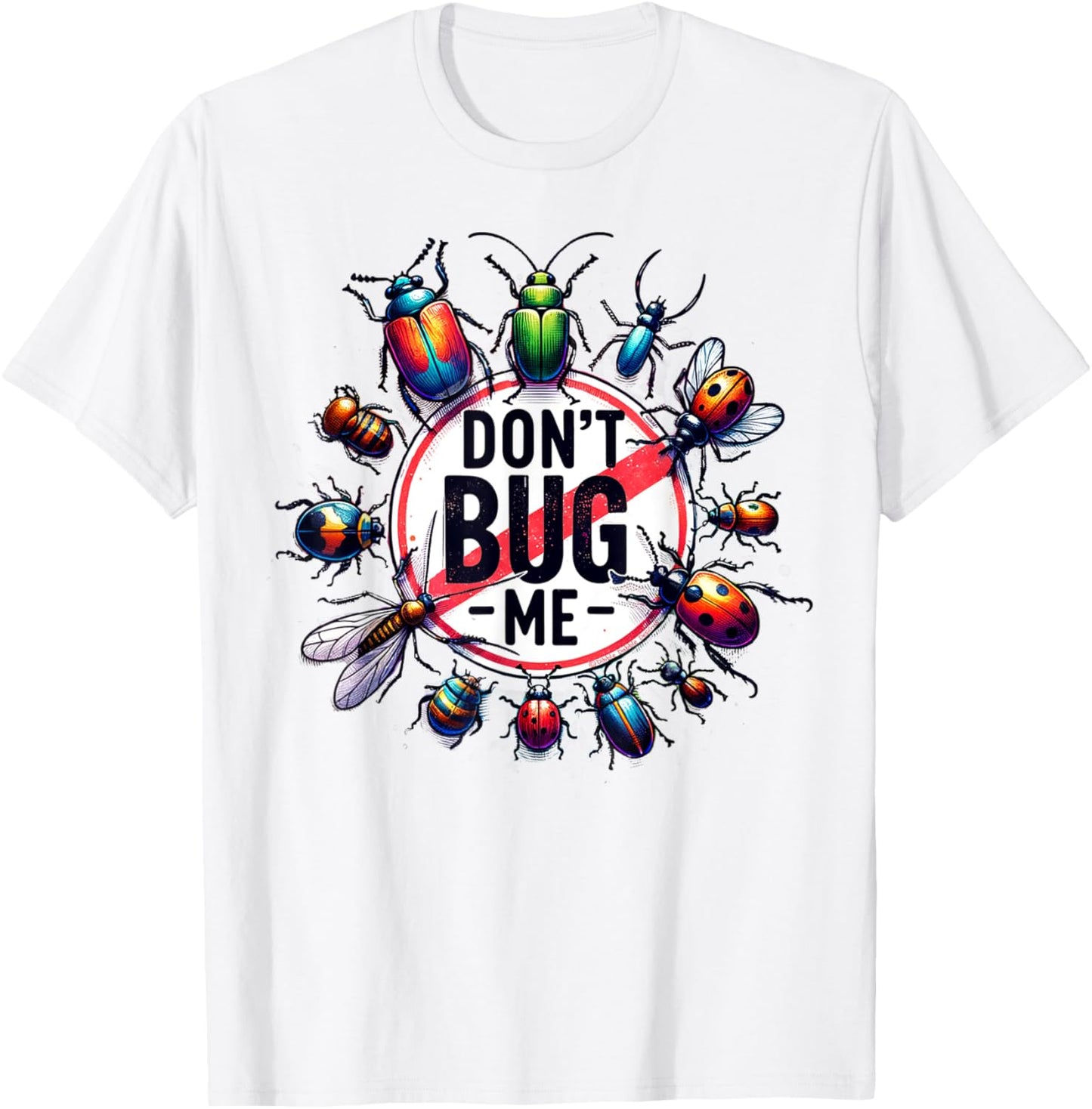 Funny Don't Bug Me Girls Boys sarcastic T-Shirt - T-Shirt | White