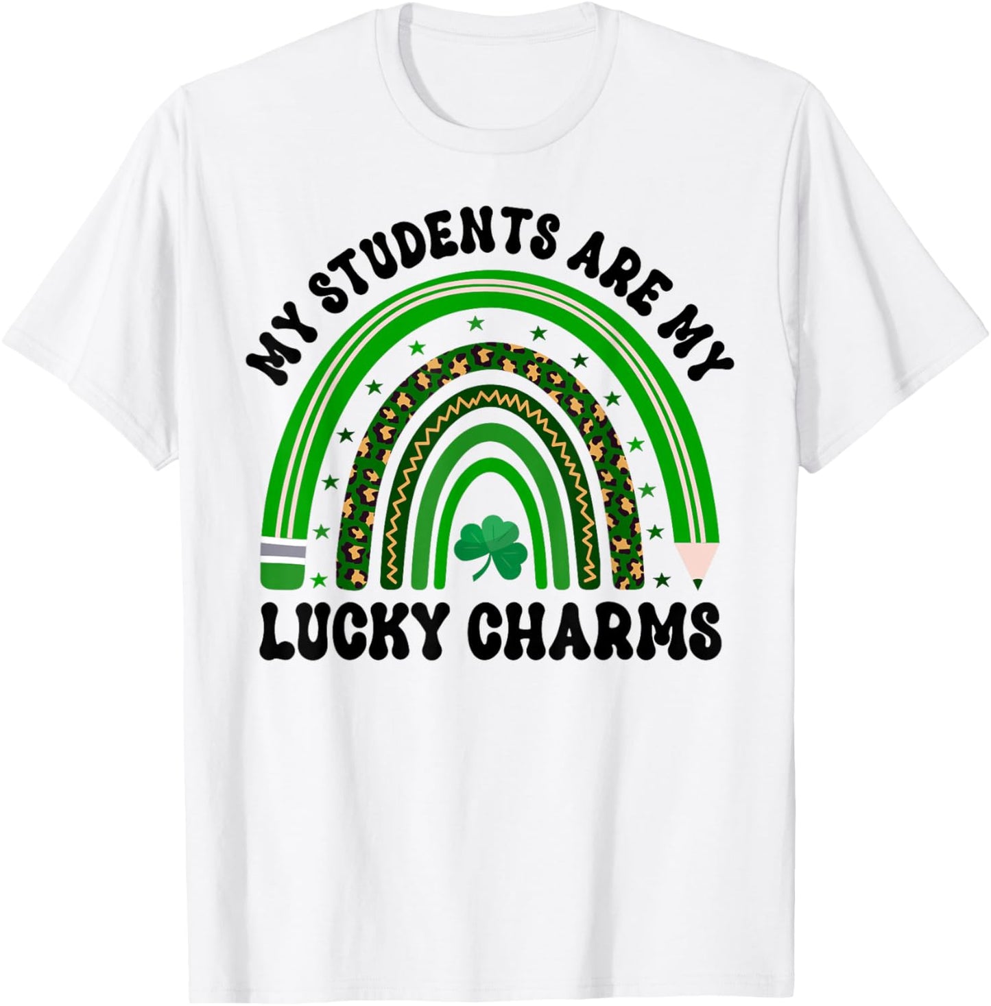 My Students Are My Lucky Charms St Patricks Day Teacher T-Shirt - T-Shirt | White